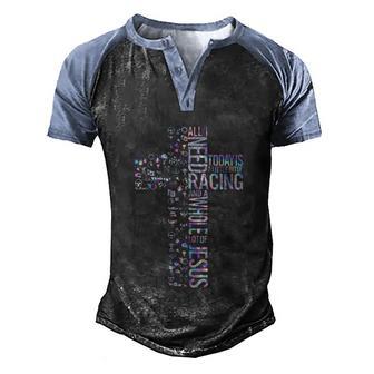 All I Need Today Is Racing And Jesus Men's Henley Shirt Raglan Sleeve 3D Print T-shirt | Favorety