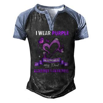 Alzheimers Awareness I Wear Purple In Memory Of My Dad Men's Henley Raglan T-Shirt | Mazezy