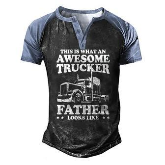 Mens This Is What An Awesome Trucker Father Trucking Dad Men's Henley Raglan T-Shirt | Mazezy