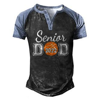 Basketball Senior Dad Class Of 2022 Senior Daddy Men's Henley Raglan T-Shirt | Mazezy