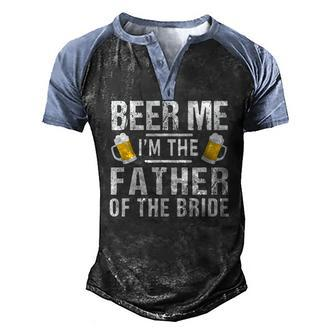 Beer Me Im The Father Of The Bride Men's Henley Raglan T-Shirt | Mazezy