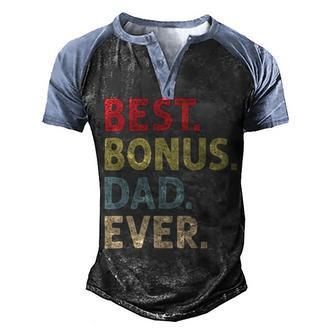 Best Bonus Dad Ever Men's Henley Shirt Raglan Sleeve 3D Print T-shirt - Monsterry AU