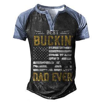 Best Buckin Dad Ever Funny Deer Hunter Cool Hunting Men's Henley Shirt Raglan Sleeve 3D Print T-shirt - Monsterry