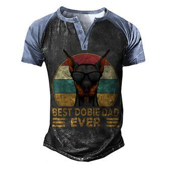 Best Dobie Dad Ever Doberman Dog Owner Men's Henley Shirt Raglan Sleeve 3D Print T-shirt - Monsterry DE