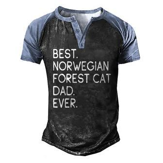 Best Norwegian Forest Cat Dad Ever Owner Lover Men's Henley Raglan T-Shirt | Mazezy