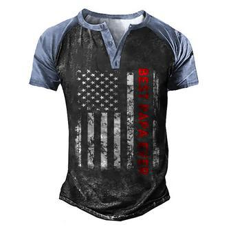 Best Papa Ever American Flag S For Grandpa Fathers Day Men's Henley Shirt Raglan Sleeve 3D Print T-shirt - Seseable