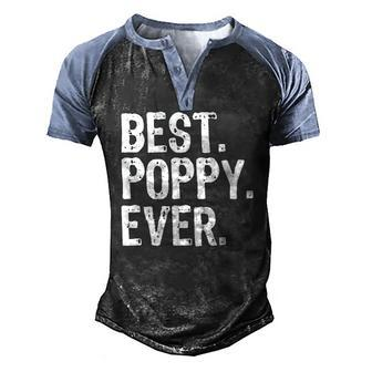 Best Poppy Ever Fathers Day Men's Henley Raglan T-Shirt | Mazezy