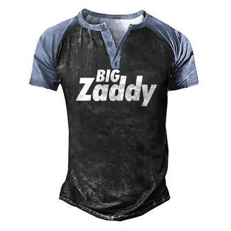 Big Zaddy Daddy Fathers Day Men's Henley Raglan T-Shirt | Mazezy