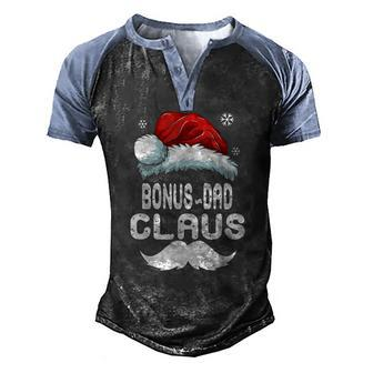 Bonus-Dad Claus Matching Family Christmas Pajamas Xmas Santa Men's Henley Raglan T-Shirt | Mazezy
