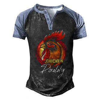 Chicken Chicken Chicken Daddy Chicken Dad Farmer Poultry Farmer Fathers Day Men's Henley Shirt Raglan Sleeve 3D Print T-shirt - Monsterry AU