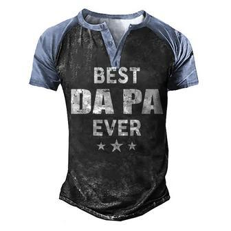 Da Pa Grandpa Gift Best Da Pa Ever Men's Henley Shirt Raglan Sleeve 3D Print T-shirt - Seseable