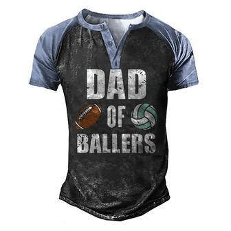 Dad Of Ballers Football Volleyball Dad Men's Henley Raglan T-Shirt | Mazezy