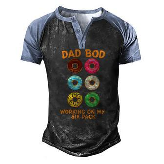 Dad Bod Working On My Six Pack Donut Fathers Day Men's Henley Raglan T-Shirt | Mazezy