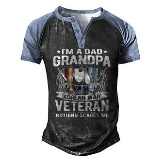 A Dad Grandpa Korean War Veteran Nothing Scares Me Dad Men's Henley Raglan T-Shirt | Mazezy