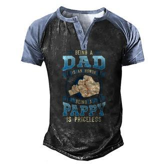 Being A Dad Is An Honor Being A Pappy Is Priceless Men's Henley Raglan T-Shirt | Mazezy