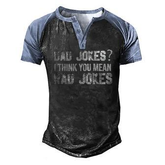 Dad Jokes You Mean Rad Jokes Fathers Day Men's Henley Raglan T-Shirt | Mazezy