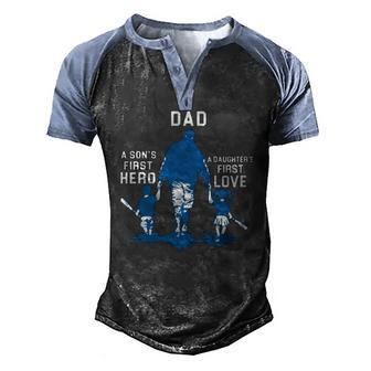 Dad A Sons First Hero A Daughters First Love Baseball Dad Men's Henley Raglan T-Shirt | Mazezy