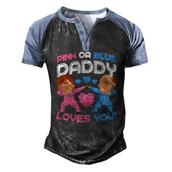 Daddy Loves You Pink Blue Gender Reveal Newborn Announcement Men's Henley Raglan T-Shirt | Mazezy