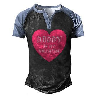 Daddy Is My Valentine Valentines Day For Kids Men's Henley Raglan T-Shirt | Mazezy