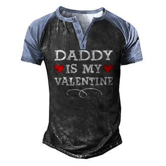 Daddy Is My Valentines Matching Family Heart Fathers Day Men's Henley Raglan T-Shirt | Mazezy UK