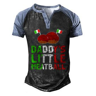 Daddys Little Meatball Proud Italian Pride Italy Men's Henley Raglan T-Shirt | Mazezy