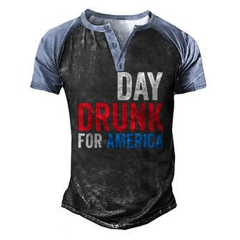 Day Drunk For America Drinking Fourth Of July Men's Henley Raglan T-Shirt | Mazezy