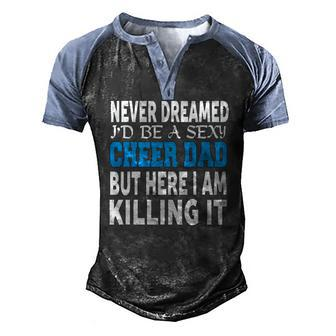 Never Dreamed Id Be A Cheer Dad Mens Idea Men's Henley Raglan T-Shirt | Mazezy