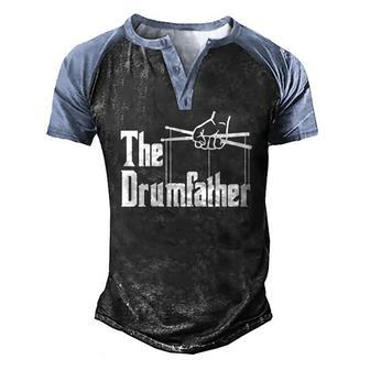 The Drumfather Quote For Drummer Men's Henley Raglan T-Shirt | Mazezy