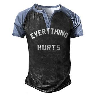 Everything Hurts Workout Gym Men's Henley Shirt Raglan Sleeve 3D Print T-shirt | Favorety UK