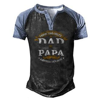 Family Dad & Papa Fathers Day Grandpa Daddy Men's Henley Raglan T-Shirt | Mazezy