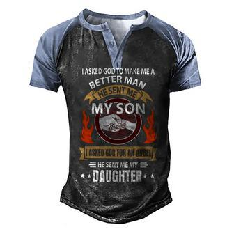 Father Grandpa I Asked Go To Make Me A Better Man He Sent Me My Son 128 Family Dad Men's Henley Shirt Raglan Sleeve 3D Print T-shirt - Monsterry