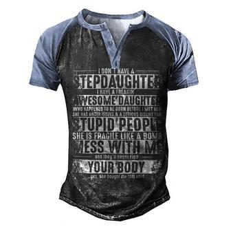 Father Grandpa I Dont Have A Stepdaughter But I Have An Awesome Daughter Stepdad 193 Family Dad Men's Henley Shirt Raglan Sleeve 3D Print T-shirt - Monsterry UK