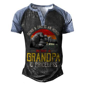 Father Grandpa Mens Being A Dad Is An Honor Being A Grandpa Is Priceless72 Family Dad Men's Henley Shirt Raglan Sleeve 3D Print T-shirt - Monsterry AU