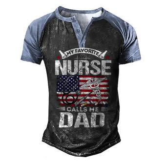 Father Grandpa My Favorite Nurse Calls Me Dad S Day 520 Family Dad Men's Henley Shirt Raglan Sleeve 3D Print T-shirt - Monsterry