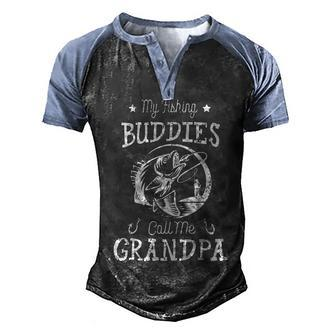 Father Grandpa My Fishing Buddies Call Me Grandpa Cute S Day204 Family Dad Men's Henley Shirt Raglan Sleeve 3D Print T-shirt - Monsterry