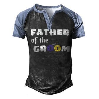 Father Of The Groom Getting Ready For The Wedding Men's Henley Shirt Raglan Sleeve 3D Print T-shirt | Favorety UK