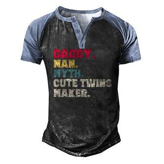 Fathers Day Daddy Man Myth Cute Twins Maker Vintage Men's Henley Raglan T-Shirt | Mazezy