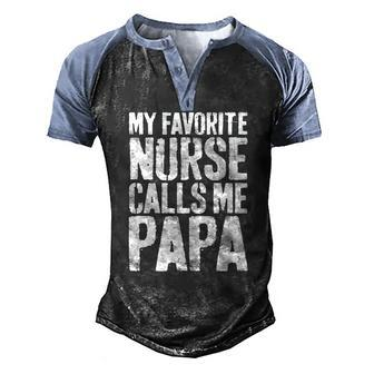 Mens My Favorite Nurse Calls Me Papa Fathers Day Men's Henley Raglan T-Shirt | Mazezy
