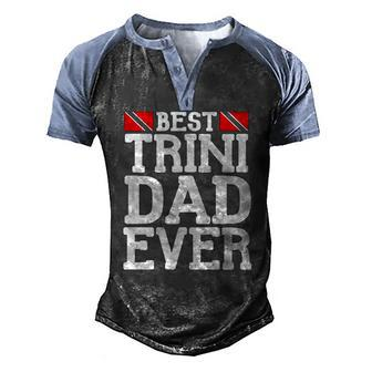 Mens Flag Castle Best Trini Dad Ever Fathers Day Trinidad Men's Henley Raglan T-Shirt | Mazezy