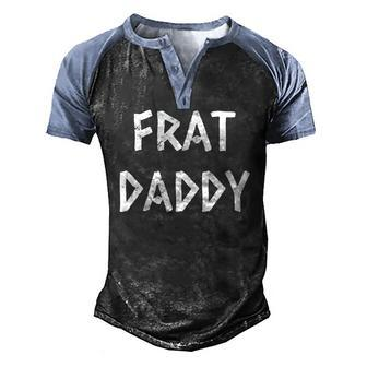 Mens Frat Daddy Fraternity Vintage College Frat Boy Men's Henley Raglan T-Shirt | Mazezy