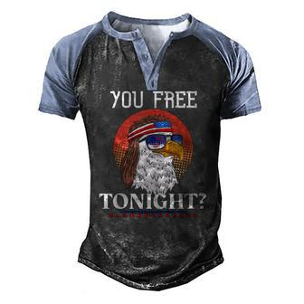 Are You Free Tonight 4Th Of July Retro American Bald Eagle Men's Henley Raglan T-Shirt | Mazezy