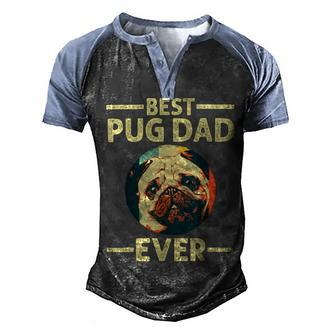 Funny Best Pug Dad Ever Art For Pug Dog Pet Lover Daddy Men's Henley Shirt Raglan Sleeve 3D Print T-shirt - Seseable