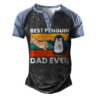 Funny Penguin Best Penguin Dad Ever Men's Henley Shirt Raglan Sleeve 3D Print T-shirt - Seseable