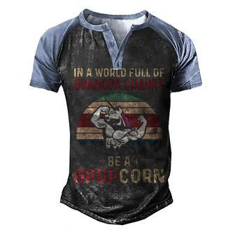 G Pop Grandpa Gift In A World Full Of Grandpa Sharks Be A Gpopcorn V2 Men's Henley Shirt Raglan Sleeve 3D Print T-shirt - Seseable