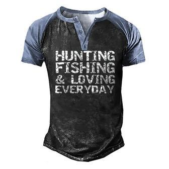 Hunting Fishing & Loving Everyday Hunter Men's Henley Raglan T-Shirt | Mazezy