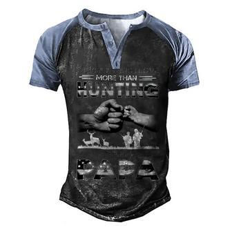 Hunting Love More Than Hunting Being A Papa Men's Henley Shirt Raglan Sleeve 3D Print T-shirt - Monsterry