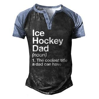 Ice Hockey Dad Definition Sports Men's Henley Raglan T-Shirt | Mazezy