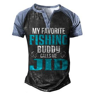 Jid Grandpa Fishing Gift My Favorite Fishing Buddy Calls Me Jid Men's Henley Shirt Raglan Sleeve 3D Print T-shirt - Seseable
