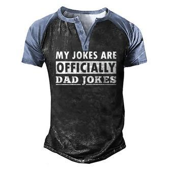 My Jokes Are Officially Dad Jokes Fathers Day Men's Henley Raglan T-Shirt | Mazezy