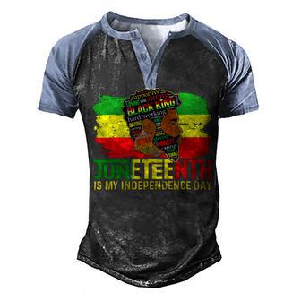 Juneteenth Is My Independence Day Black King Fathers Day Men's Henley Shirt Raglan Sleeve 3D Print T-shirt | Favorety DE